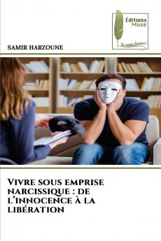 Vivre sous emprise narcissique