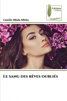 Le sang des rêves oubliés