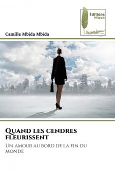 Quand les cendres fleurissent