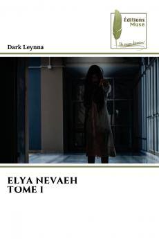 ELYA NEVAEH TOME 1