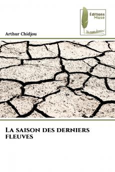 La saison des derniers fleuves