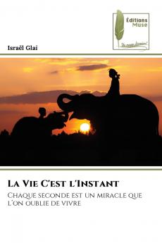 La Vie C'est l'Instant
