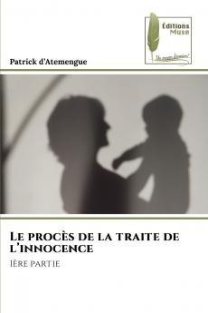 Le procès de la traite de l'innocence