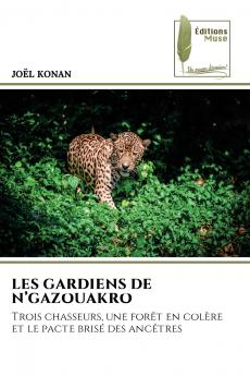 LES GARDIENS DE N'GAZOUAKRO