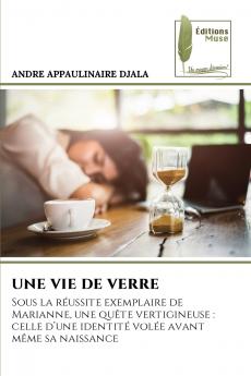 UNE VIE DE VERRE
