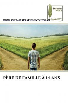 PÈRE DE FAMILLE À 14 ANS