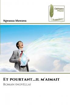 Et pourtant...il m'aimait