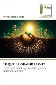 Ce que la graine savait