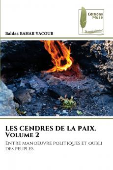 LES CENDRES DE LA PAIX. Volume 2