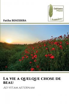 La vie a quelque chose de beau