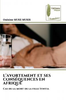L'AVORTEMENT ET SES CONSÉQUENCES EN AFRIQUE