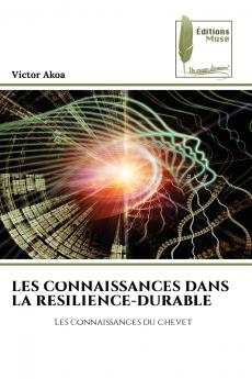 LES CONNAISSANCES DANS LA RESILIENCE-DURABLE