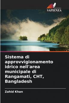 Sistema di approvvigionamento idrico nell'area municipale di Rangamati CHT Bangladesh