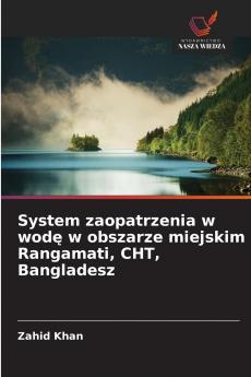 System zaopatrzenia w wodę w obszarze miejskim Rangamati CHT Bangladesz