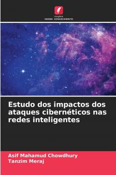 Estudo dos impactos dos ataques cibernéticos nas redes inteligentes