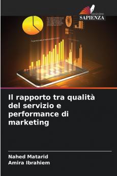 Il rapporto tra qualità del servizio e performance di marketing