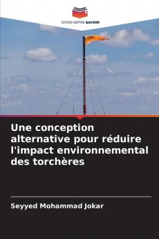 Une conception alternative pour réduire l'impact environnemental des torchères