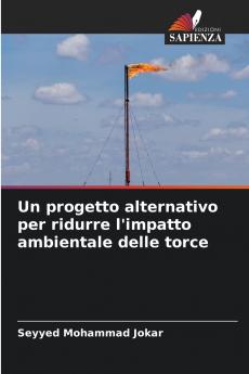 Un progetto alternativo per ridurre l'impatto ambientale delle torce