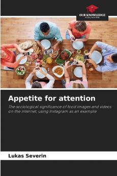 Appetite for attention