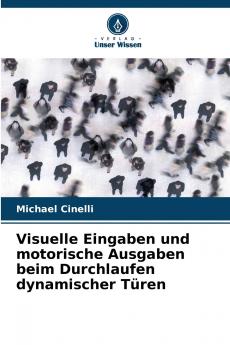Visuelle Eingaben und motorische Ausgaben beim Durchlaufen dynamischer Türen