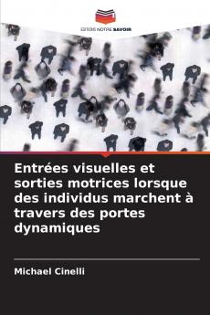 Entrées visuelles et sorties motrices lorsque des individus marchent à travers des portes dynamiques