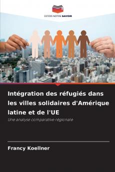 Intégration des réfugiés dans les villes solidaires d'Amérique latine et de l'UE