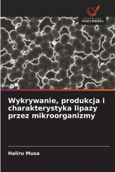 Wykrywanie produkcja i charakterystyka lipazy przez mikroorganizmy