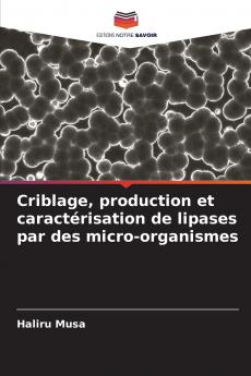 Criblage production et caractérisation de lipases par des micro-organismes