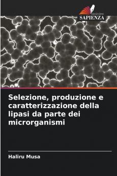 Selezione produzione e caratterizzazione della lipasi da parte dei microrganismi