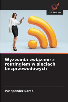 Wyzwania związane z routingiem w sieciach bezprzewodowych