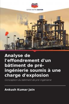 Analyse de l'effondrement d'un bâtiment de pré-ingénierie soumis à une charge d'explosion
