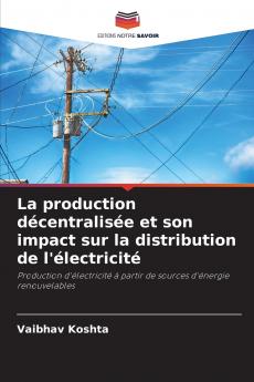 La production décentralisée et son impact sur la distribution de l'électricité