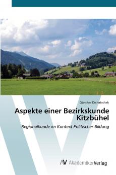 Aspekte einer Bezirkskunde Kitzbühel