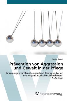 Prävention von Aggression und Gewalt in der Pflege