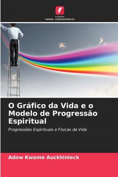 O Gráfico da Vida e o Modelo de Progressão Espiritual