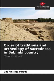 Order of traditions and archeology of sacredness in Babimbi country