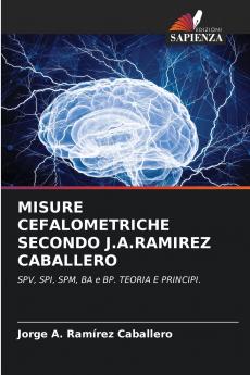 MISURE CEFALOMETRICHE SECONDO J.A.RAMIREZ CABALLERO