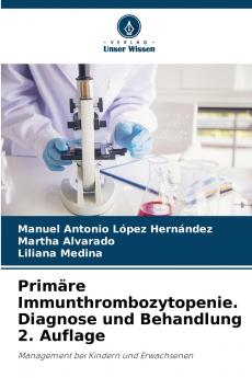 Primäre Immunthrombozytopenie. Diagnose und Behandlung 2. Auflage