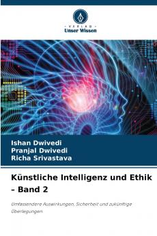 Künstliche Intelligenz und Ethik - Band 2