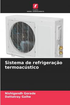 Sistema de refrigeração termoacústico