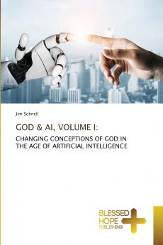 GOD & AI VOLUME I