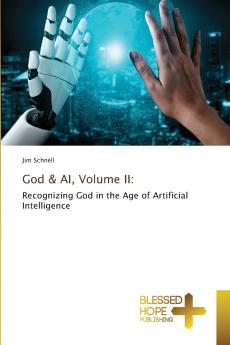 God & AI Volume II