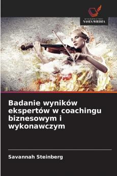 Badanie wyników ekspertów w coachingu biznesowym i wykonawczym