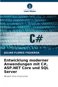 Entwicklung moderner Anwendungen mit C# ASP.NET Core und SQL Server