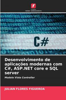 Desenvolvimento de aplicações modernas com C# ASP.NET core e SQL server