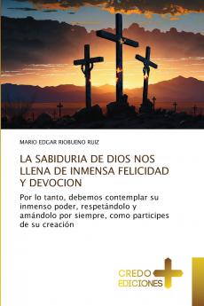 LA SABIDURIA DE DIOS NOS LLENA DE INMENSA FELICIDAD Y DEVOCION