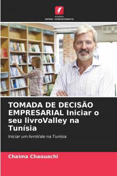 TOMADA DE DECISÃO EMPRESARIAL Iniciar o seu livroValley na Tunísia