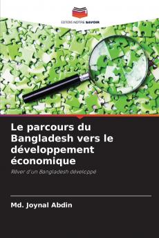 Le parcours du Bangladesh vers le développement économique