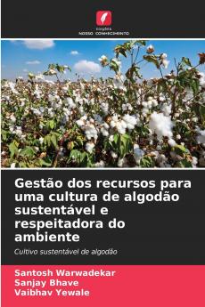 Gestão dos recursos para uma cultura de algodão sustentável e respeitadora do ambiente