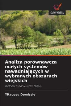 Analiza porównawcza małych systemów nawadniających w wybranych obszarach wiejskich